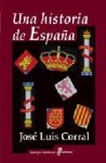 Una historia de España - José Luis Corral