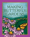 Making Butterfly Gardens - Dana Meachen Rau