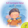 Mi Hermano Tiene Autismo - Jennifer Moore-Mallinos, Marta Fabrega, Jennifer Moore-Malllinos