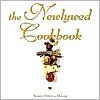 The Newlywed Cookbook - Robin Vitetta-Miller