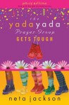 The Yada Yada Prayer Group Gets Tough (Yada Yada Series) - Neta Jackson