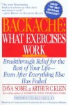 Backache: What Exercises Work - Dava Sobel, Arthur C. Klein