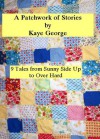 A Patchwork of Stories - Kaye George