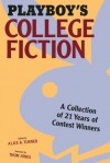 Playboy's College Fiction: A Collection of 21 Years of Contest Winners - Alice K. Turner, Thom Jones