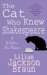 The Cat Who Knew Shakespeare (Jim Qwilleran Feline Whodunnit) - Lilian Jackson Braun