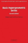 Basic Hypergeometric Series - George Gasper, Mizan Rahman