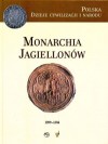 Monarchia Jagiellonów (1399-1586) - Marek Derwich