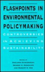 Flashpoints in Environmental Policymaking - Sheldon Kamieniecki