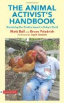 The Animal Activist's Handbook: Maximizing Our Positive Impact in Today's World - Matt Ball, Bruce Friedrich