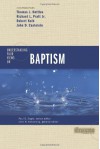 Understanding Four Views on Baptism (Counterpoints: Church Life) - John H. Armstrong, John Castelein, Robert Kolb, Thomas J. Nettles, Richard Pratt Jr., Paul E. Engle