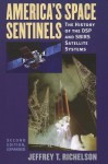 America's Space Sentinels: The History of the DSP and SBIRS Satellite Systems (Modern War Studies) - Jeffrey T. Richelson