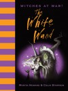 Witches at War!: The White Wand - Martin Howard, Colin Stimpson