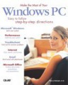 Make the Most of Your Windows PC: Easy to Follow Step-By-Step Directions - Sherry Willard Kinkoph Gunter, Que Corporation, Lisa Biow, Rogers Cadenhead