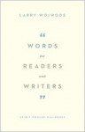 Words for Readers and Writers: Spirit-Pooled Dialogues - Larry Woiwode