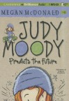 Judy Moody Predicts the Future - Megan McDonald, Barbara Rosenblat