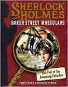 The Fall of the Amazing Zalindas (Sherlock Holmes and the Baker Street Irregulars #1) - Tracy Mack, Michael Citrin, Greg Ruth