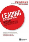 Leading at a Higher Level - Kenneth H. Blanchard