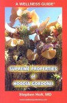 Supreme Properties of Hoodia Gordonii: Part of a New Weight Control Revolution in the Combat Against the Metabolic Syndrome X (y and Z ...) - Stephen Holt