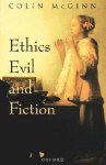 Ethics, Evil, and Fiction - Colin McGinn