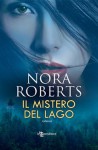 Il mistero del lago (Italian Edition) - Nora Roberts