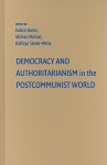 Democracy and Authoritarianism in the Postcommunist World - Valerie Bunce