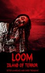 LOOM: ISLAND OF TERROR - Peter Lawrence, Chris Trengove