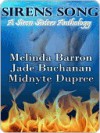 Siren's Song [A Siren Sisters Anthology] - Melinda Barron, Jade Buchanan, Midnyte Dupree