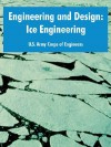 Engineering and Design: Ice Engineering - United States Army: Corps of Engineers