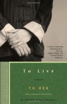 To Live: A Novel - Yu Hua, Michael Berry