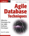 Agile Database Techniques: Effective Strategies for the Agile Software Developer (Wiley Application Development) - Scott W. Ambler