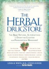 The Herbal Drugstore: The Best Natural Alternatives to Over-the-Counter and Prescription Medicines! - Linda B. White, Steven Foster