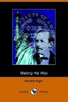 Making His Way, Frank Courtney's Struggle Upward - Horatio Alger Jr.