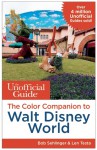 The Unofficial Guide: The Color Companion to Walt Disney World - Bob Sehlinger, Len Testa