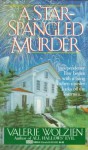 A Star-Spangled Murder (Susan Henshaw Mystery, Book 6) - Valerie Wolzien