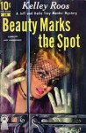 Beauty Marks the Spot - Kelley Roos