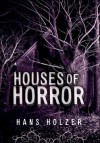 Houses of Horror - Hans Holzer