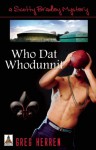 Who Dat Whodunnit - Greg Herren