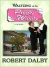 Waltzing at the Piggly Wiggly - Robert Dalby