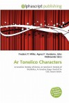 AR Tonelico Characters - Agnes F. Vandome, John McBrewster, Sam B Miller II