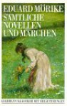 Sämtliche Novellen und Märchen - Eduard Mörike
