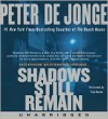 Shadows Still Remain: A Novel - Peter de Jonge, Tina Benko