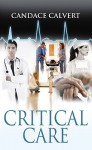 Critical Care - Candace Calvert