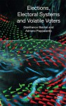 Elections, Electoral Systems and Volatile Voters - Adriano Pappalardo, Gianfranco Baldini