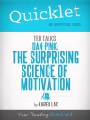 Quicklet on TED Talks: Dan Pink on the surprising science of motivation (CliffNotes-like Summary) - Karen Lac