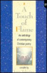 A Touch of Flame: An Anthology of Contemporary Christian Poetry - Jenny Robertson