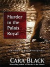 Murder in the Palais Royal (Aimee Leduc Investigations, #10) - Cara Black