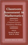 Classroom Assessment in Mathematics: Views from a National Science Foundation Working Conference - George W. Bright