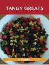 Tangy Greats: Delicious Tangy Recipes, the Top 53 Tangy Recipes - Jo Franks