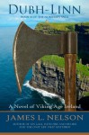 Dubh-linn: A Novel of Viking Age Ireland (The Norsemen Saga) (Volume 2) - James L. Nelson