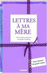 Lettres à ma mère - Agathe Colombier Hochberg